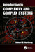 Introduction to Complexity and Complex Systems by Robert B. Northrop