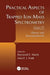 Practical Aspects of Trapped Ion Mass Spectrometry, Volume IV: Theory and Instrumentation by Raymond E. March