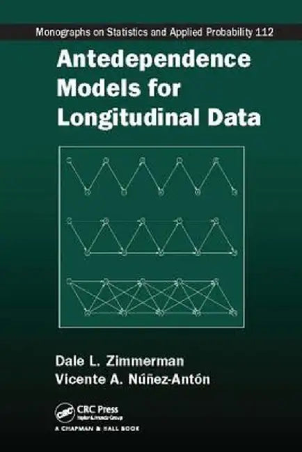 Antedependence Models for Longitudinal Data by Dale L. Zimmerman