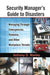 Security Manager's Guide to Disasters: Managing Through Emergencies, Violence, and Other Workplace Threats by Anthony D. Manley