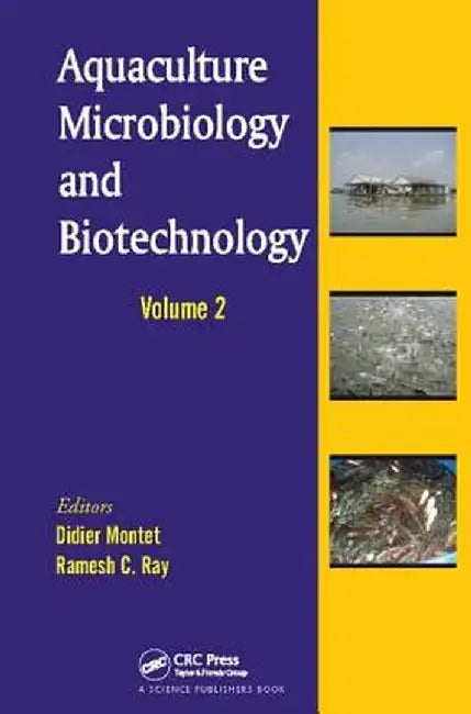 Aquaculture Microbiology and Biotechnology, Volume Two by Didier Montet