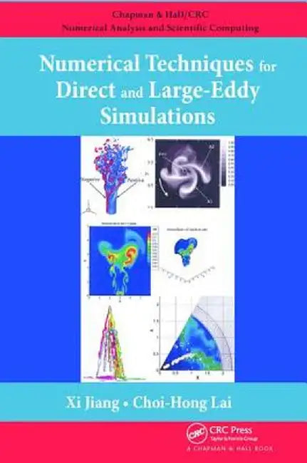 Numerical Techniques for Direct and Large-Eddy Simulations by Xi Jiang