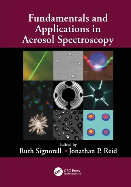 Fundamentals and Applications in Aerosol Spectroscopy by Ruth Signorell