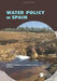Water Policy in Spain by Alberto Garrido