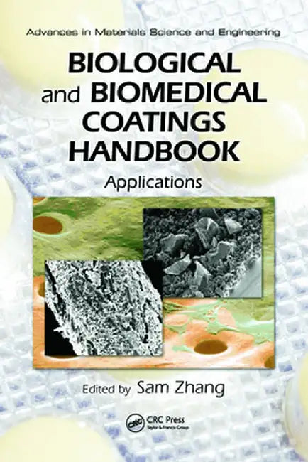 Biological and Biomedical Coatings Handbook, Two-Volume Set by Sam Zhang