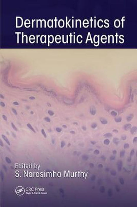 Dermatokinetics of Therapeutic Agents by S. Narasimha Murthy