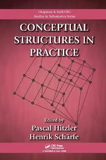 Conceptual Structures in Practice by Pascal Hitzler