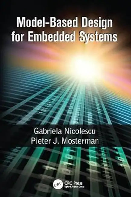 Model-Based Design for Embedded Systems by Gabriela Nicolescu