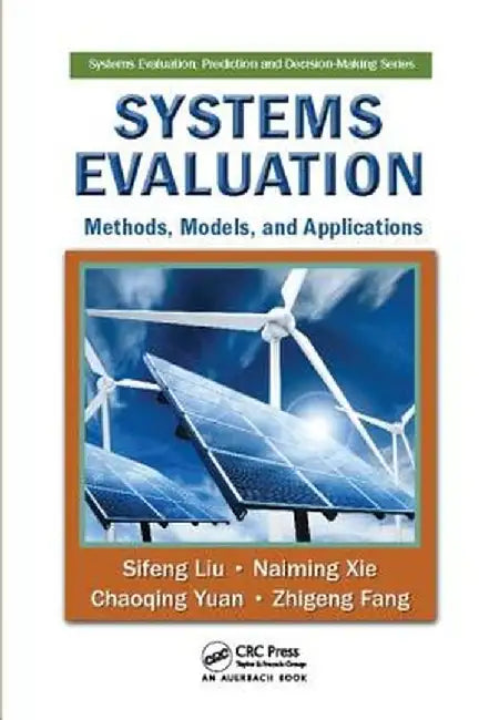 Systems Evaluation: Methods, Models, and Applications by Sifeng Liu