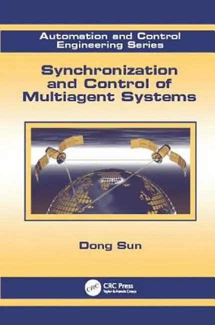 Synchronization and Control of Multiagent Systems by Dong Sun