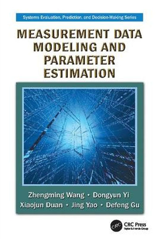 Measurement Data Modeling and Parameter Estimation by Zhengming Wang