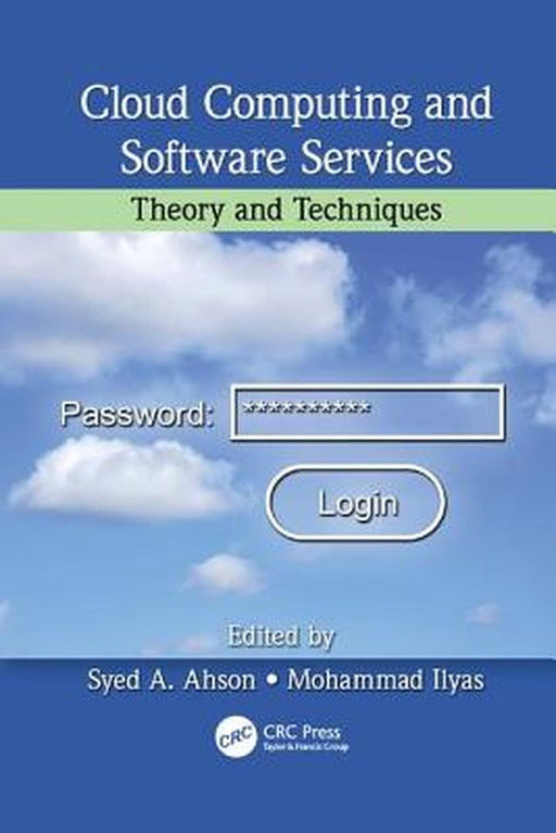Cloud Computing and Software Services: Theory and Techniques by Syed A. Ahson