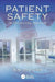 Patient Safety: An Engineering Approach by B.S. Dhillon