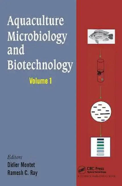 Aquaculture Microbiology and Biotechnology, Vol. 1 by Didier Montet