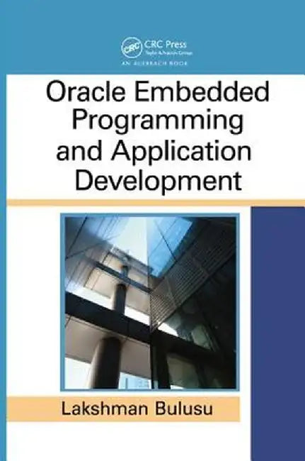 Oracle Embedded Programming and Application Development by Lakshman Bulusu