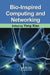 Bio-Inspired Computing and Networking by Yang Xiao