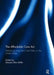 The Affordable Care ACT: Advancing Long-Term Care Policy in the United States by Edward Miller