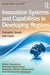 Innovation Systems and Capabilities in Developing Regions: Concepts, Issues and Cases by Willie Siyanbola