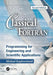 Classical FORTRAN: Programming for Engineering and Scientific Applications, Second Edition by Michael Kupferschmid