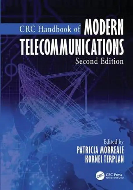 CRC Handbook of Modern Telecommunications by Patricia A. Morreale