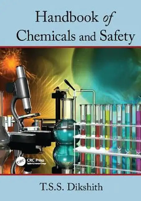 Handbook of Chemicals and Safety by T.S.S. Dikshith