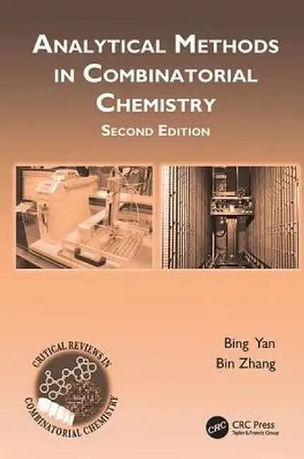 Analytical Methods in Combinatorial Chemistry by Bing Yan