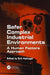 Safer Complex Industrial Environments: A Human Factors Approach by Erik Hollnagel