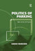 Politics of Parking: Rights, Identity, and Property by Sarah Marusek