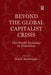 Beyond the Global Capitalist Crisis: The World Economy in Transition by Berch Berberoglu