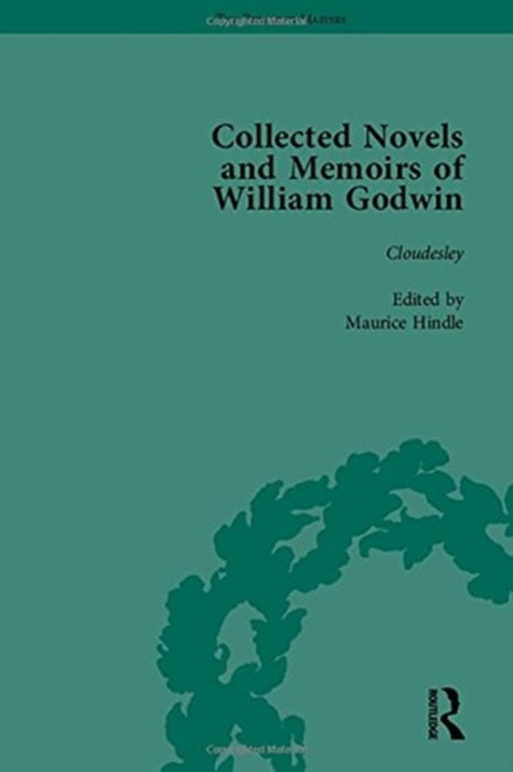 The Collected Novels and Memoirs of William Godwin Vol 7 by Pamela Clemit
