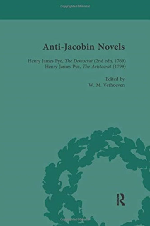 Anti-Jacobin Novels, Part I, Volume 1 by W M Verhoeven