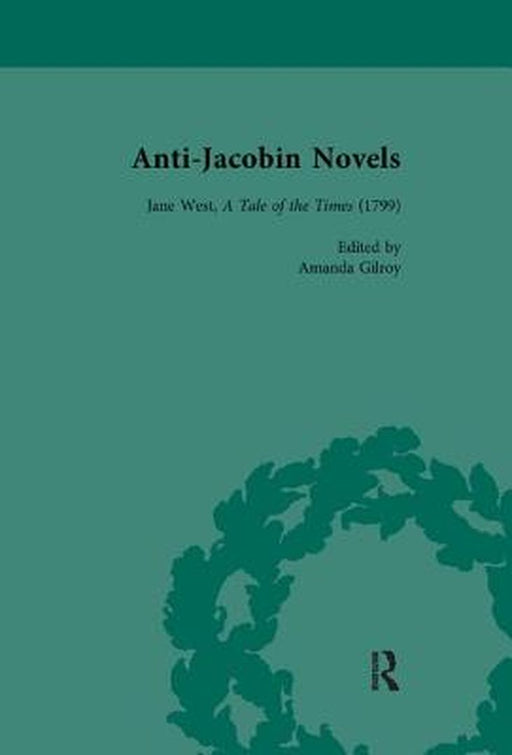 Anti-Jacobin Novels, Part II, Volume 7 by W M Verhoeven