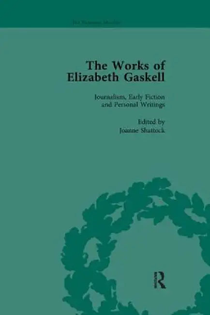 The Works of Elizabeth Gaskell, Part I Vol 1 by Joanne Shattock
