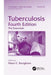 Tuberculosis: The Essentials, Fourth Edition by Mario C. Raviglione