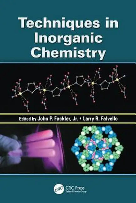 Techniques in Inorganic Chemistry by Jr. John P. Fackler