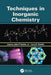 Techniques in Inorganic Chemistry by Jr. John P. Fackler