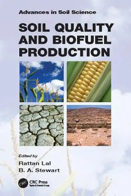 Soil Quality and Biofuel Production by Rattan Lal