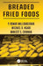 Breaded Fried Foods by Parameswar Mallikarjunan
