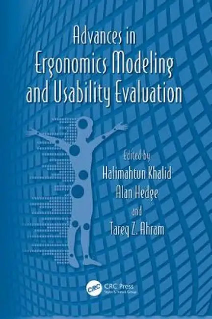 Advances in Ergonomics Modeling and Usability Evaluation by Halimahtun Khalid