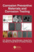 Corrosion Preventive Materials and Corrosion Testing by Sundeep Kuman Dhawan