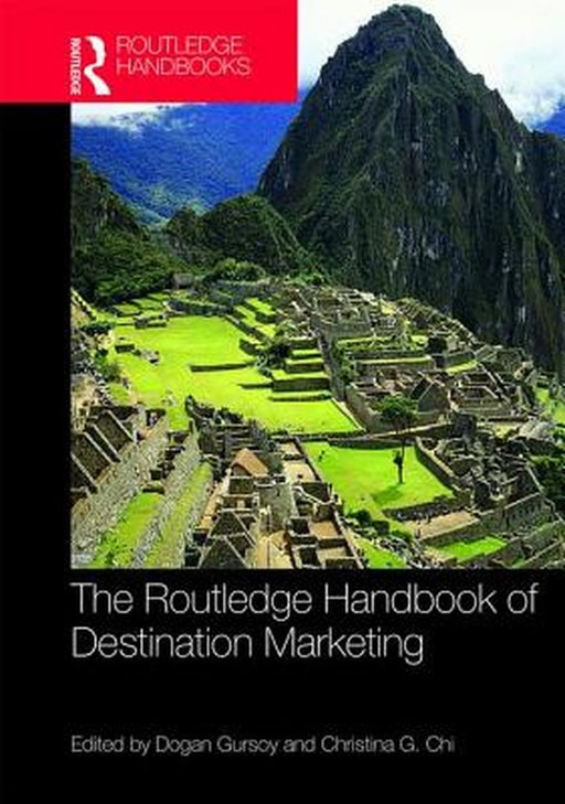 The Routledge Handbook of Destination Marketing by Gursoy Dogan