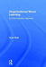 Organizational Moral Learning: A Communication Approach by Ryan Bisel