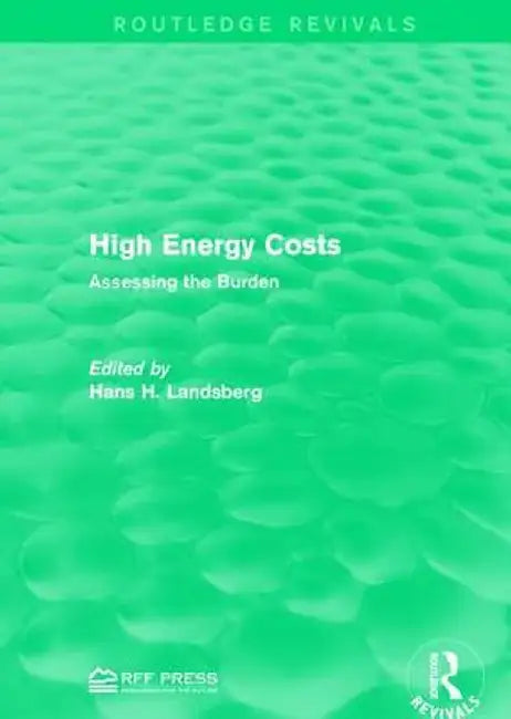 High Energy Costs: Assessing the Burden by Hans H. Landsberg