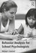 Behavior Analysis for School Psychologists by Michael I. Axelrod