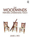 The Woodwinds: Perform, Understand, Teach by James Byo