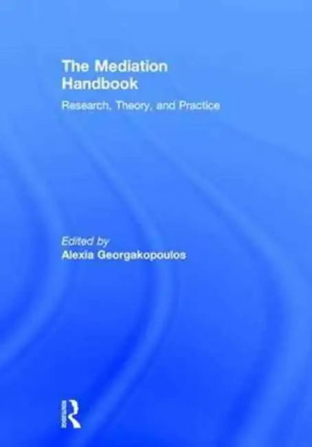 The Mediation Handbook by Alexia Georgakopoulos