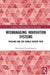 Mismanaging Innovation Systems: Thailand and the Middle-Income Trap by Patarapong Intarakumnerd
