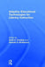 Adaptive Educational Technologies for Literacy Instruction by Scott A. Crossley