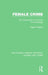 Female Crime: The Construction of Women in Criminology by Ngaire Naffine