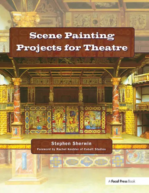 Scene Painting Projects for Theatre by Stephen Sherwin